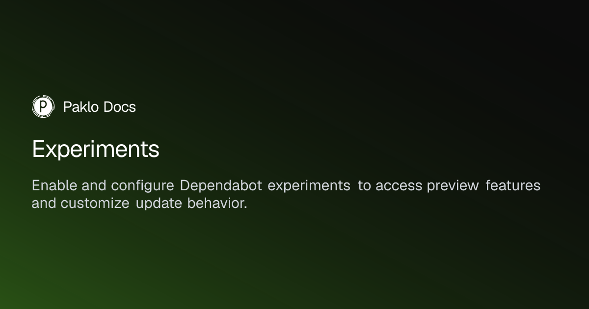 Experiments | Paklo Docs